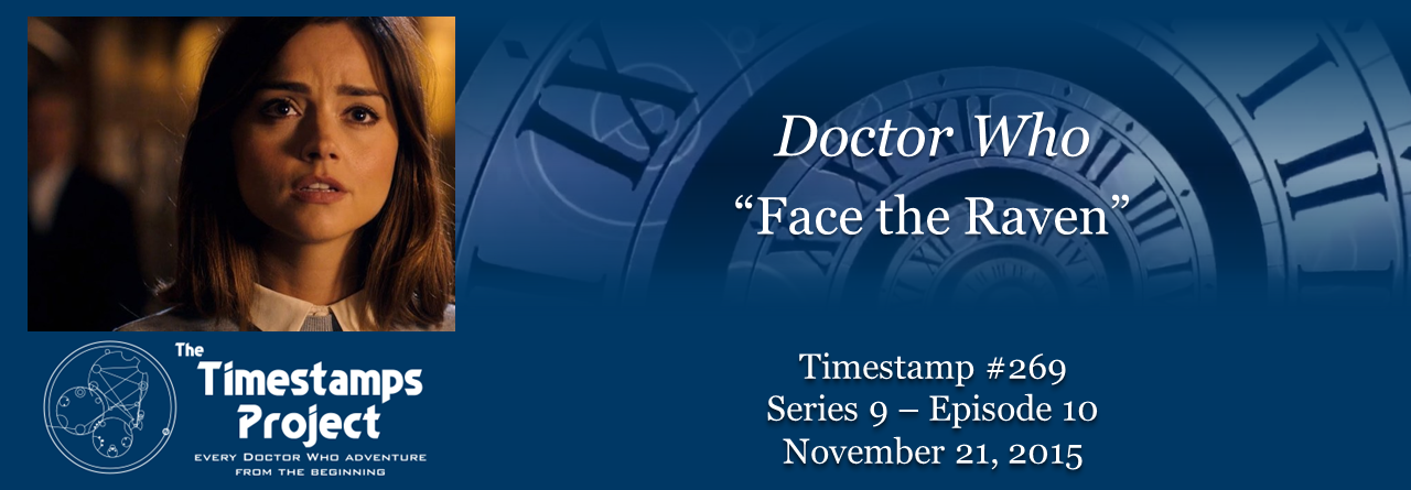 Timestamp 269 - Face the Raven